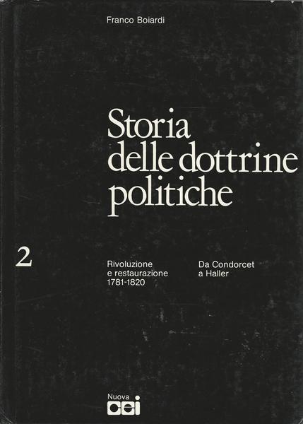 STORIA DELLE DOTTRINE POLITICHE. 2 RIVOLUZIONE E RESTAURAZIONE 1781-1820. - copertina