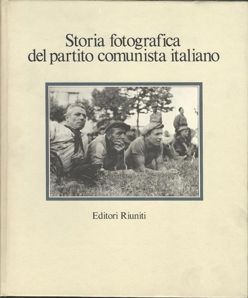 STORIA FOTOGRAFICA DEL PARTITO COMUNISTA ITALIANO - copertina