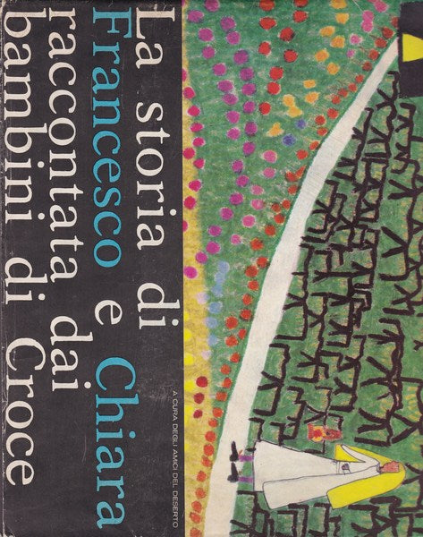 La storia di Francesco e Chiara raccontata dai bambini di Croce - copertina