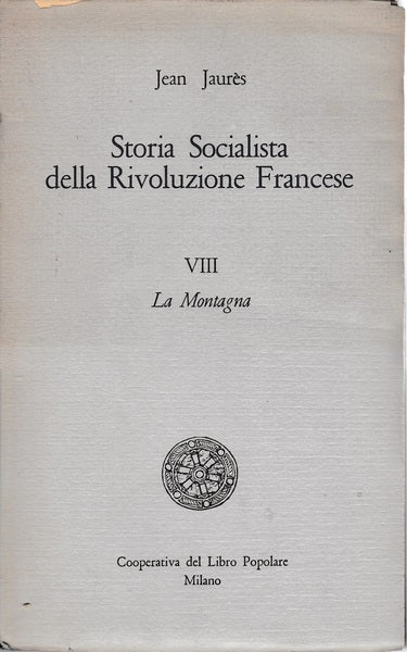 Storia Socialista della Rivoluzione Francese. VIII - La montagna - copertina