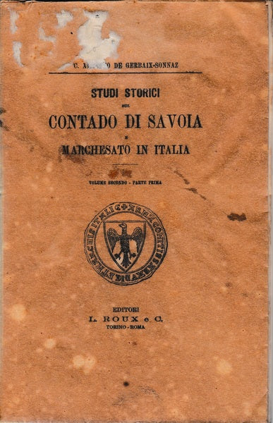 Studi storici sul Contado di Savoia e Marchesato in Italia. Vol. 2 - parte prima - copertina