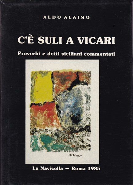 C'è suli a Vicari. Proverbi e detti siciliani commentati. - copertina