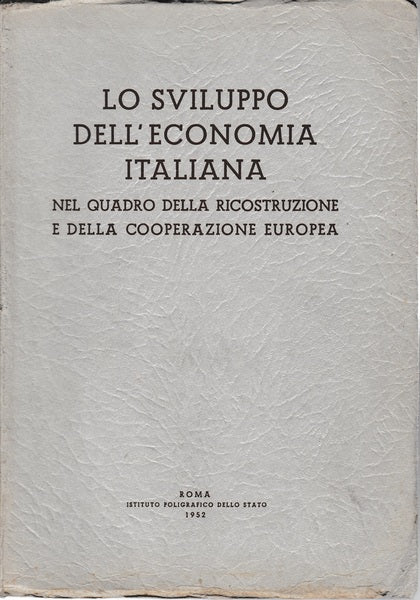 Lo sviluppo dell'economia italiana nel quadro della ricostruzione.. - copertina