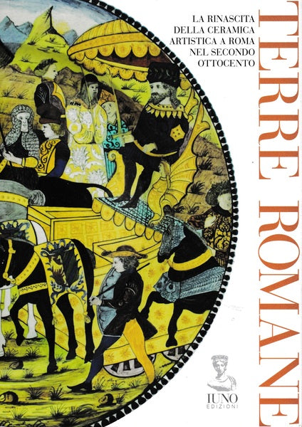 Terre Romane. La rinascita della ceramica artistica a Roma nel secondo Ottocento - copertina