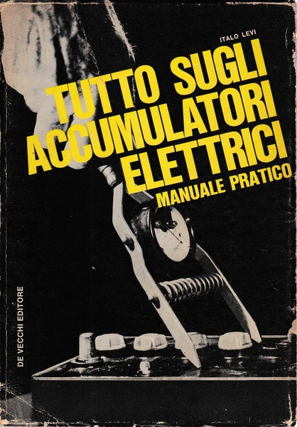 Tutto sugli accumulatori elettrici. Manuale pratico - copertina