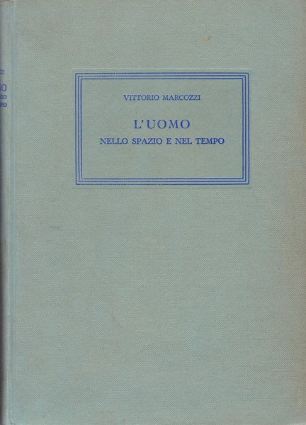 L'uomo nello spazio e nel tempo. Lineamenti di Antropologia. - copertina