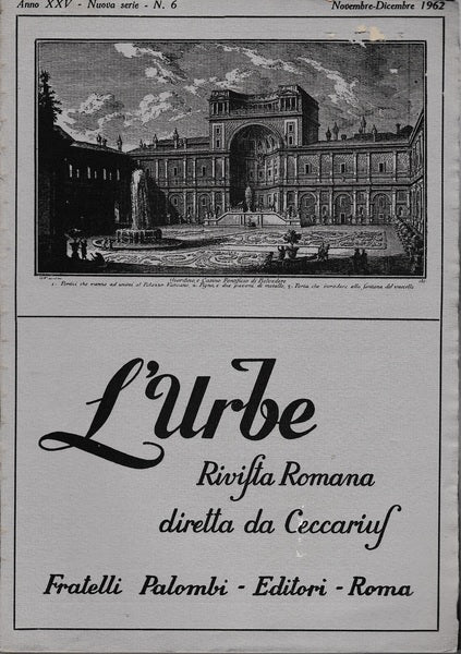 L'urbe. Rivista Romana. Anno XXV - Nuova serie N° 6 Nov. Dic. 1962 - copertina