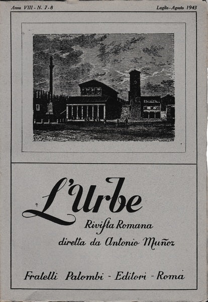 L'urbe. Rivista Romana. Anno VIII N° 7-8 Lug. Ago. 1943 - copertina