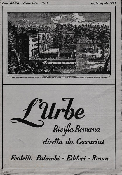 L'urbe. Rivista Romana. Anno XXVII - Nuova serie N° 4 Lug. Ago. 1964 - copertina