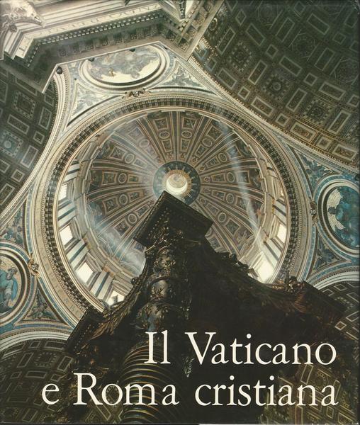 IL VATICANO E ROMA CRISTIANA - copertina