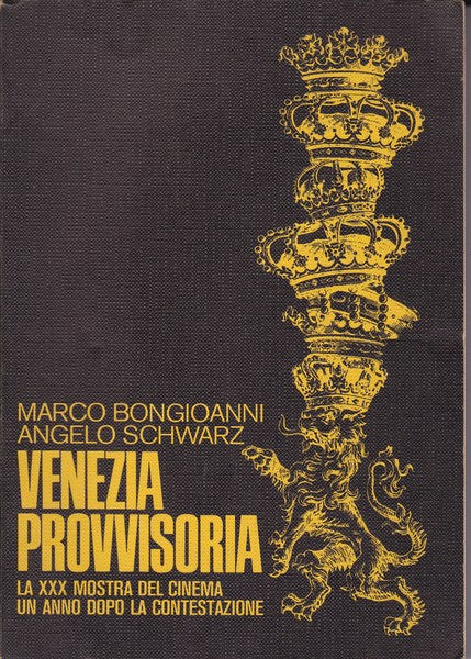 Venezia provvisoria - la XXX mostra del cinema un anno dopo la contestazione - copertina