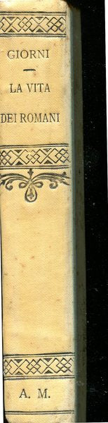 La vita dei Romani descritta dagli antichi - Letture Latine di prosa e poesia - copertina