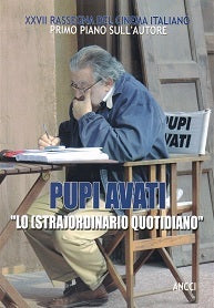 XXVII rassegna del cinema italiano: Pupi Avati. Lo (stra)ordinario quotidiano. - copertina